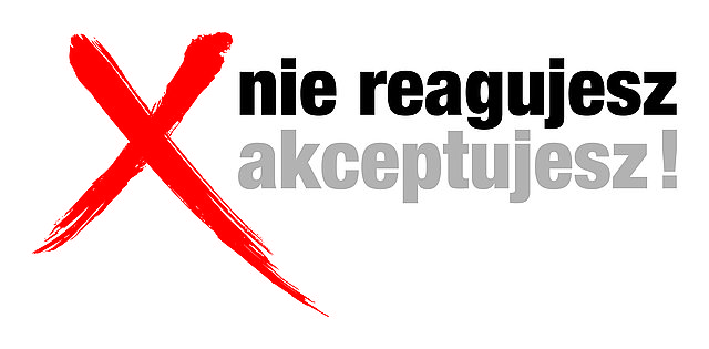 Logo kampanii "Nie reagujesz - akceptujesz!"